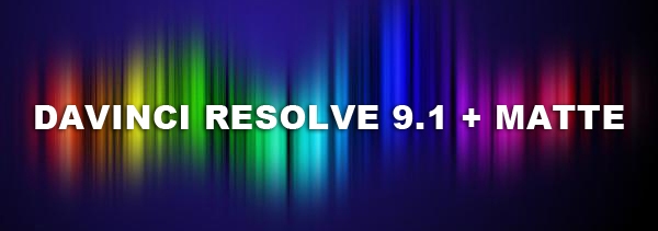 DAVINCI-RESOLVE-9.1-MATTE-OK.jpg